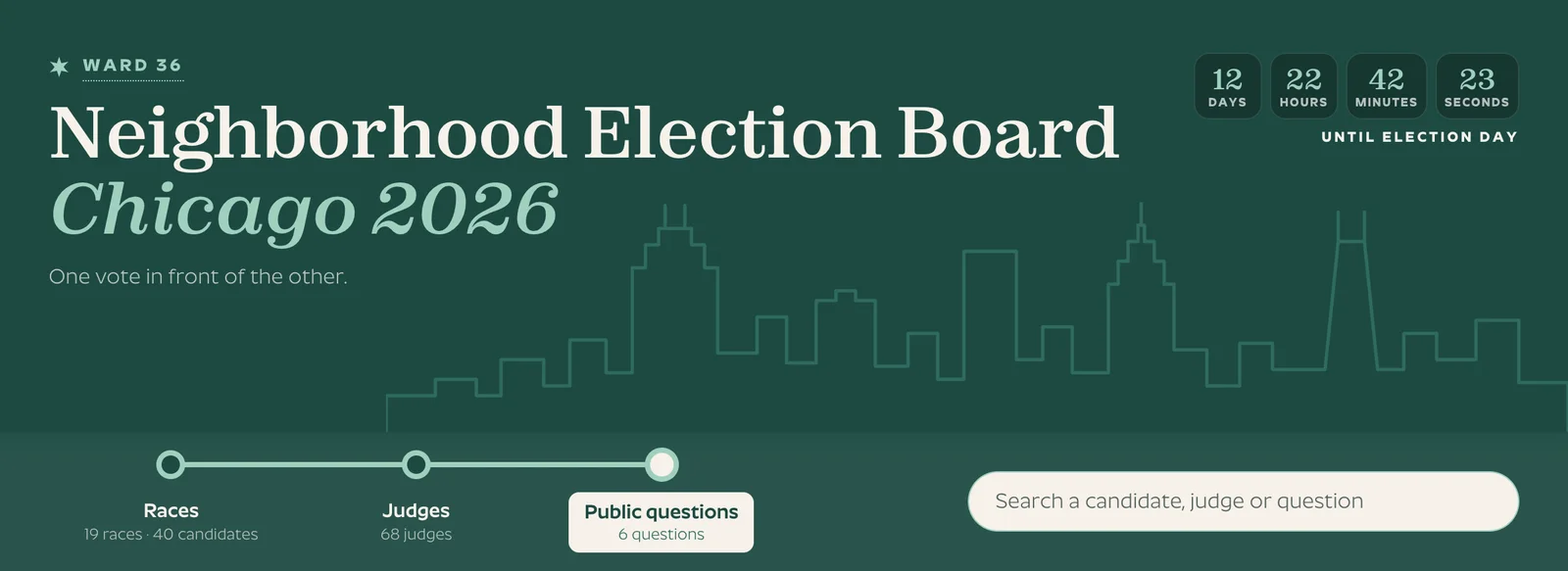 Neighborhood Election Board header for Chicago 2026, with a countdown to Election Day, navigation for races, judges and public questions, and a search bar